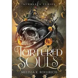 Tortured Souls -- Melissa K. Roehrich, Hardcover