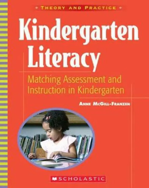 USED-Kindergarten Literacy: Matching Assessment and Instruction in Kindergarten by Anne McGill-Franzen (Paperback)