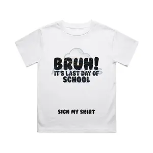 Bruh It's Last Day Of School Sign My Shirt Student Signature Cotton T-shirt, Graphic Print Round Neck Short Sleeve Casual Tee for Boys Girls