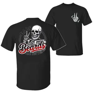 Funny Dads With Beards Are Better 2 Sides T-Shirt, Beard Dad Tee, Funny Dad Gift Shirts, Sarcastic Skeleton Tees, Gift Shirt For Fathers Day