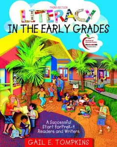 USED-Literacy in the Early Grades: A Successful Start for PreK-4 Readers and Writers (3rd Edition) by Gail E. Tompkins (Paperback)