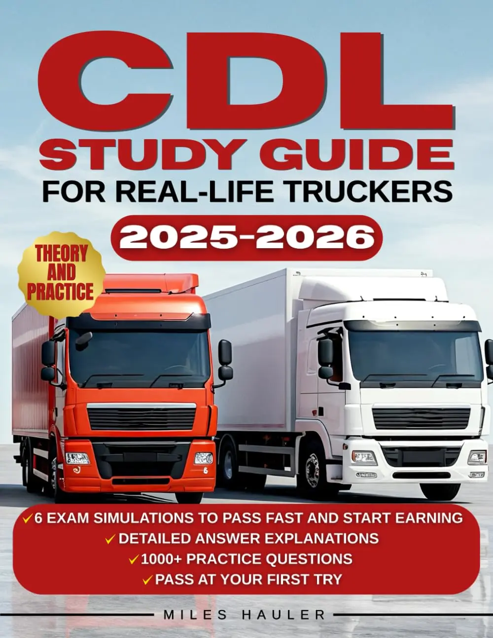 CDL Study Guide for Real-Life Truckers: 1000+ Practice Questions & 6 Exam Simulations to Pass Fast and Start Earning. No Fancy Words
