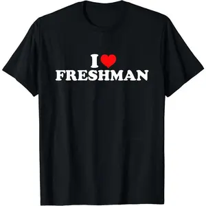 I Love Freshman T-Shirt, Unisex Cotton Tee Gifts Comfort Top Crewneck Tshirt men gifts graphic t-shirts Casual Streetwear