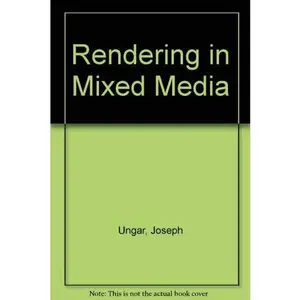 USED-Rendering in Mixed Media: Techniques for Concept Presentation for Designers and Illustrators by Joseph Ungar (Hardcover)