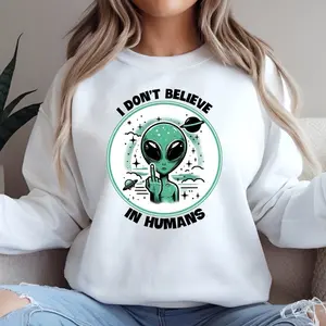 I Don’t Believe in Humans, Alien T-shirt, Crewneck Sweater