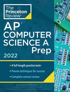 USED-Princeton Review AP Computer Science a Prep, 2022: 4 Practice Tests + Complete Content Review + Strategies & Techniques by The Princeton Review (Paperback)