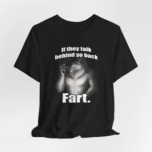 If they talk behind yo back fart sitting wolf literally me funny meme Emo Sigma silly animal mental health month Mentally Where Im At, Silly Animal Shirt, Mental Health, Mental Health Month, Funny Clothing
