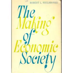 USED-The Making of Economic Society by Robert L. Heilbroner (Paperback)
