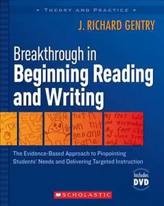 USED-Breakthrough in Beginning Reading and Writing: The Evidence-Based Approach to Pinpointing Students' Needs and Delivering Targeted Instruction by J Richard Gentry (Paperback)