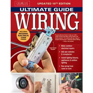 Ultimate Guide: Wiring, Updated 10th Edition: Meets Current National Electrical Code Standards -- The Editors of Creative Homeowner, Paperback