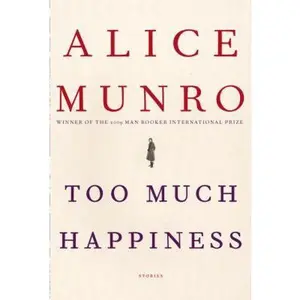 USED-Too Much Happiness: Stories by Alice Munro (Hardcover)