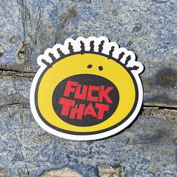F*ck That Sticker - Hard Hat Decal | Die-Cut Sticker for Laptop Water Bottle Snowboard Skis