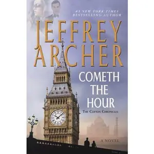 USED Book - Cometh the Hour: Book Six of the Clifton Chronicles by Archer, Jeffrey (Hardcover) - english