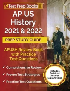 USED-AP US History 2021 and 2022 Prep Study Guide: APUSH Review Book with Practice Test Questions [Includes Detailed Answer Explanations] by Tpb Publishing (Paperback)