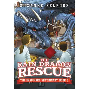 The Rain Dragon Rescue by Suzanne Selfors, Dan Santat [Paperback Book]