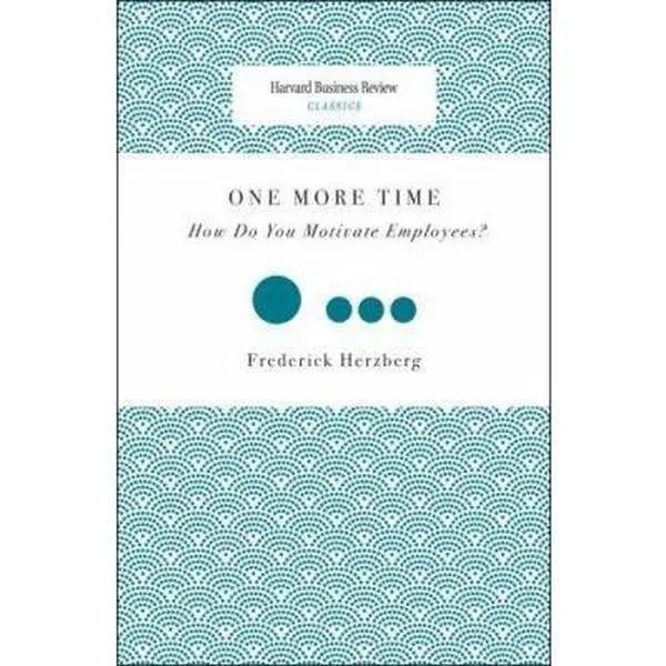 USED Book - One More Time: How Do You Motivate Employees? (Harvard Business Review Classics) by Frederick Herzberg (Paperback) - english