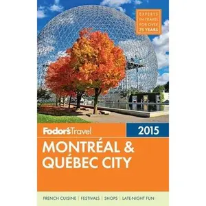 USED-Fodor's Montreal & Quebec City 2015 (Full-color Travel Guide) by Fodor's (Paperback)