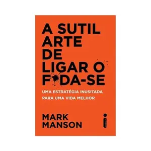 USED-A Sutil Arte de Ligar o Fda-se (Em Portuguese do Brasil) by _ (Paperback)