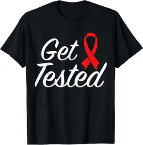 100% Cotton Get Tested HIV Aids Awareness Red Ribbon World AIDS Day T-Shirt
