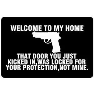 Gun Humorous Funny Saying Quotes Welcome to My Home Doormat Indoor Outdoor Floor Mat 16x30 inch
