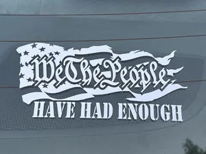 We The People Have Had Enough Vinyl Decal - 2 PACK Vehicle Exterior Decoration