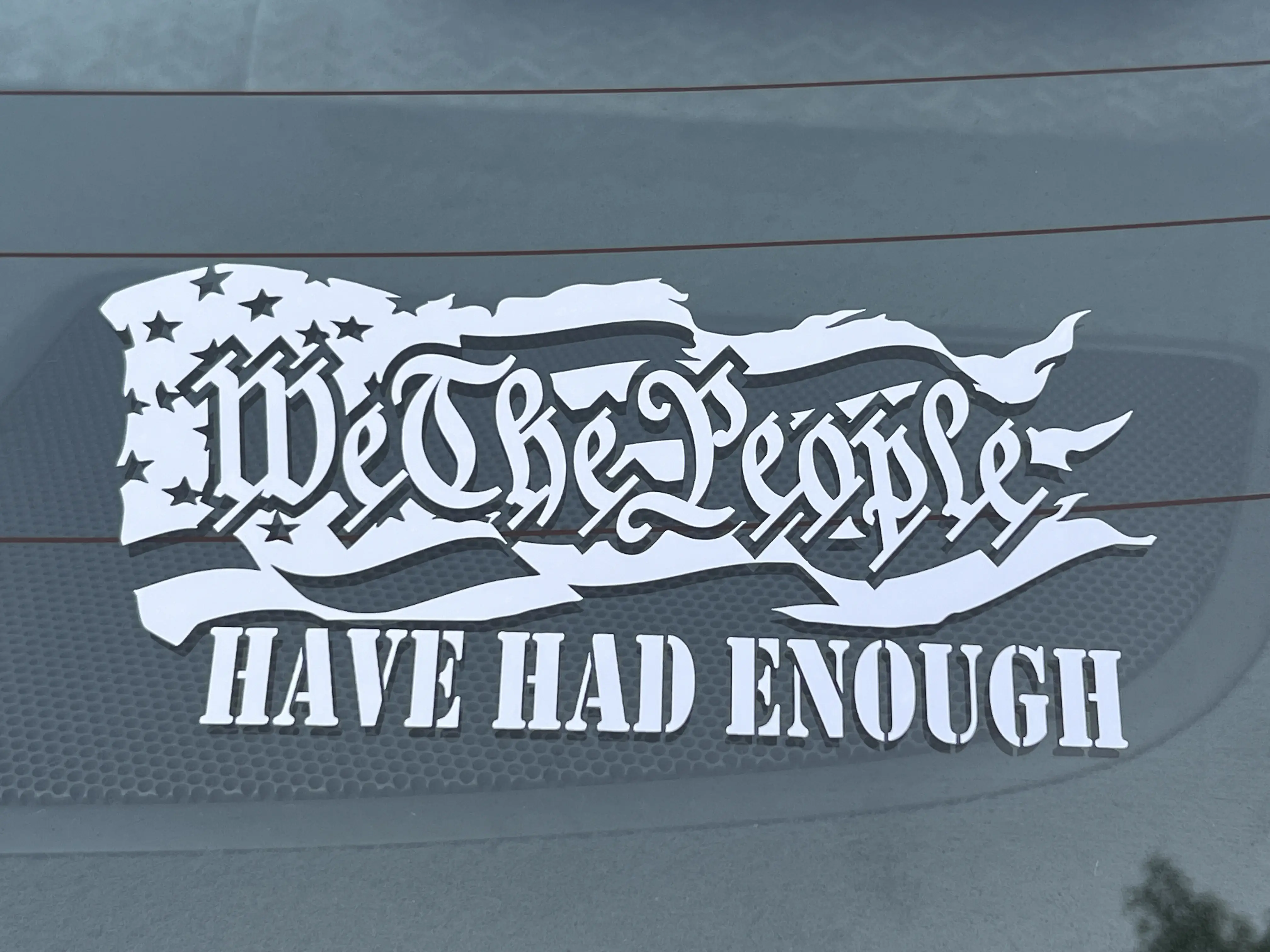 We The People Have Had Enough Vinyl Decal - 2 PACK Vehicle Exterior Decoration