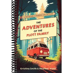 The Adventures of the Plott Family: A Decodable Stories Collection: 6 Chaptered Stories for Practicing Phonics Skills and Strengthening Reading ... (Reading Tools for Kids with Dyslexia)
