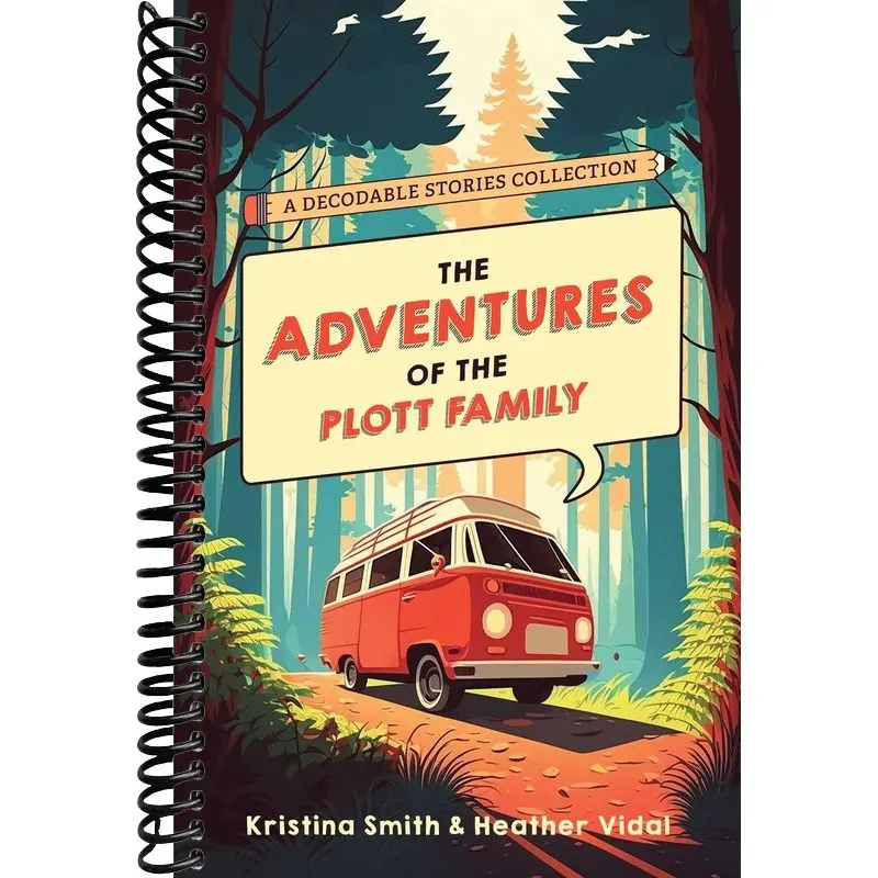 The Adventures of the Plott Family: A Decodable Stories Collection: 6 Chaptered Stories for Practicing Phonics Skills and Strengthening Reading ... (Reading Tools for Kids with Dyslexia)