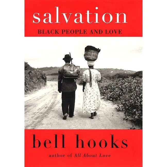 Salvation: Black People and Love (Love Song to the Nation: Volume Number 3) by bell hooks [Paperback Book]