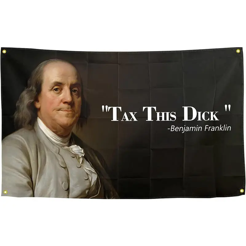 Benjamin Franklin Tax This Dick Flag Tapestry for Wall Hanging College Dorm Man Cave Dorm and Outdoor Decor Gift Banner with
