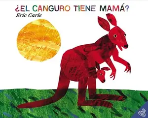 USED Book - ¿El Canguro Tiene Mamá?: Does a Kangaroo Have a Mother, Too? (Spanish Edition) by Carle, Eric (Paperback) - Spanish