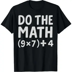Do The Math 67 Meme T-Shirt