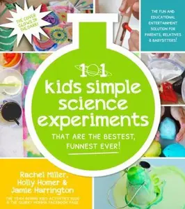 USED-The 101 Coolest Simple Science Experiments: Awesome Things to Do with Your Parents, Babysitters and Other Adults by Homer, Holly (Paperback)