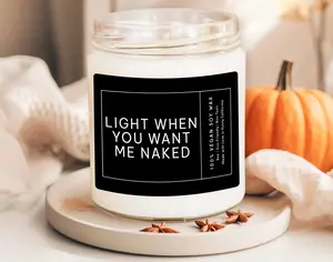 Light When You Want Me Naked Candle, Boyfriend Candle, Gift for Husband, Valentines Day Gift, Adult Humor Candle, (C-30VAL)