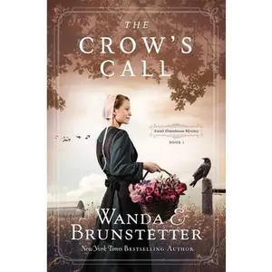 USED-The Crow's Call: Amish Greehouse Mystery - Book 1 Volume 1 by Brunstetter, Wanda E. (Paperback)