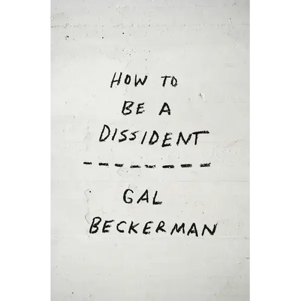 How to Be a Dissident - Paperback