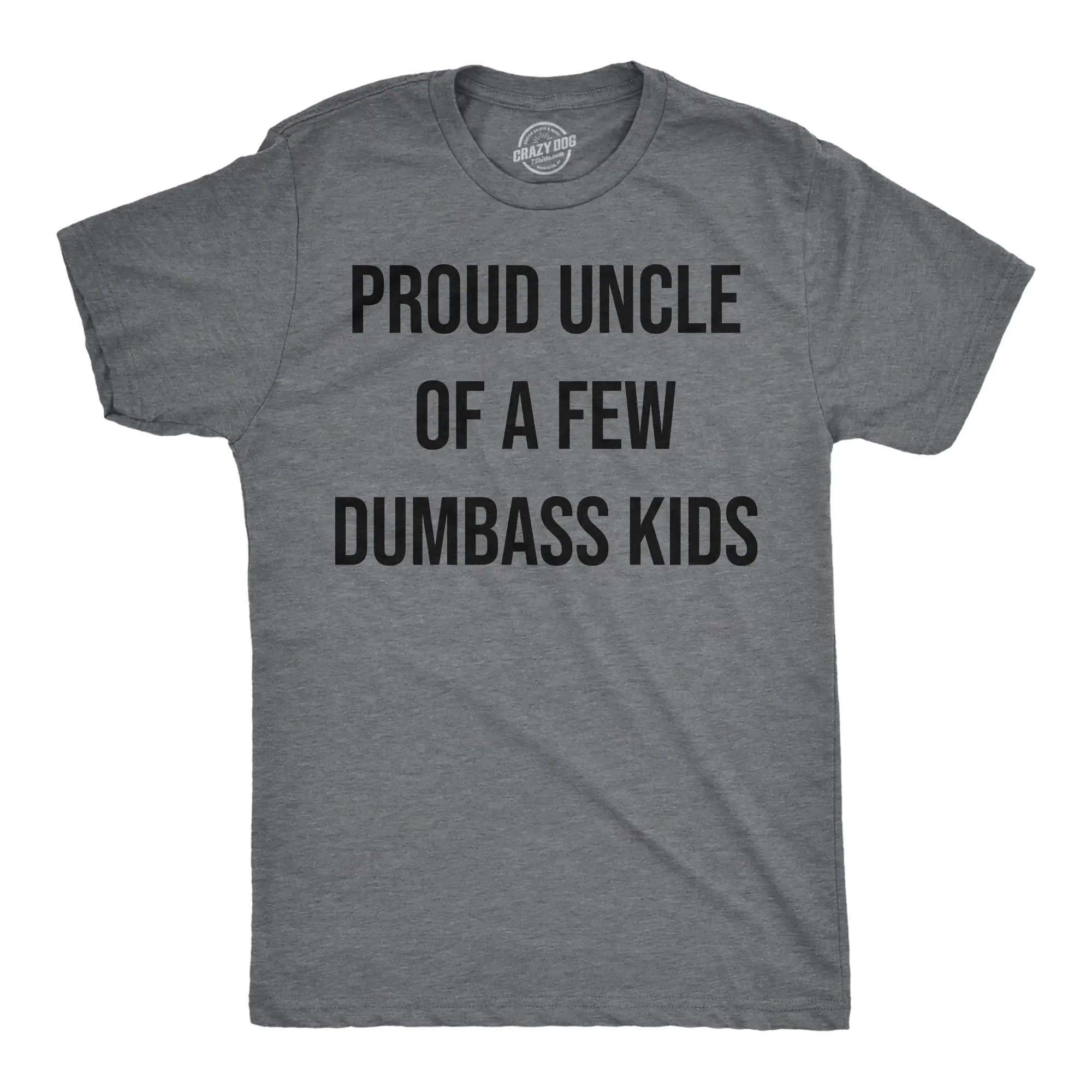 CRAZY DOG T-SHIRTS Men's Proud Uncle Quote Graphic Print T-Shirt - Funny Graphic Tees, Casual Sarcastic Apparel, Quirky Gifts for Men, Cool Vintage Classic Menswear, Short Sleeve Dark Grey Novelty Tee