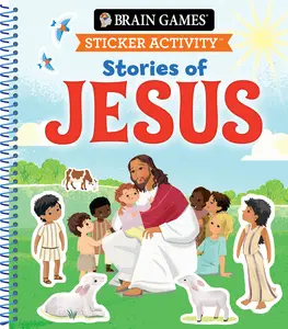 Brain Games - Sticker Activity: Stories of Jesus (for Kids Ages 3-6) -- Publications International Ltd - Spiral