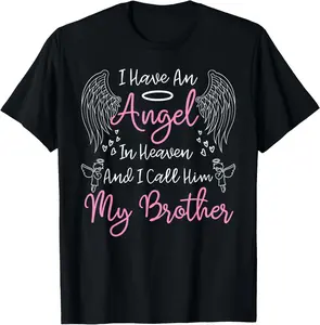 100%cotton I Have an Angel in Heaven And I Call Him My Brother Memorial T-Shirt