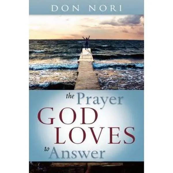 USED-The Prayer God Loves to Answer by Don Nori (Paperback)
