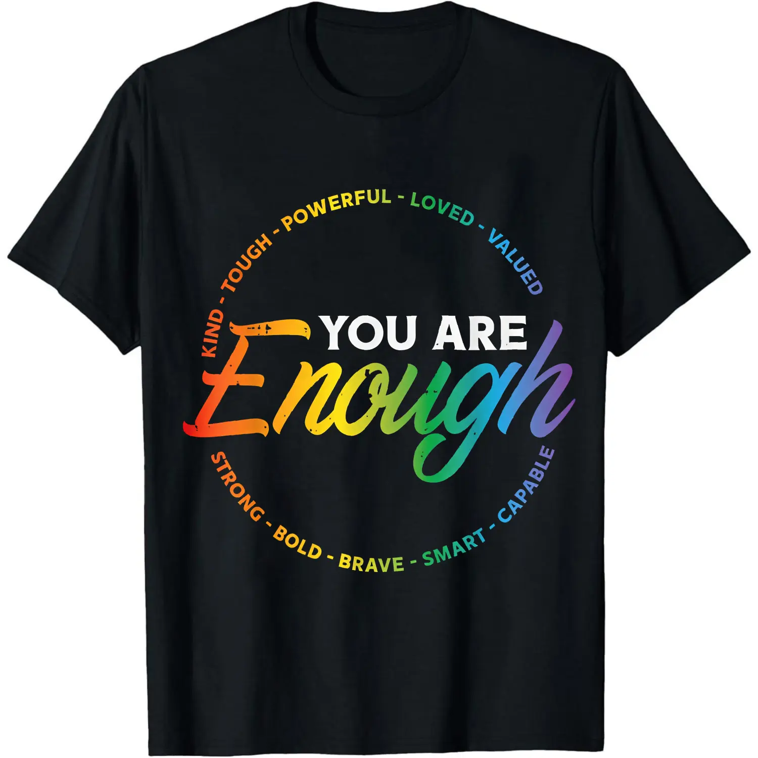 100% Cotton You Are Enough Rainbow Words T-Shirt Women Men Unisex Clothing Streetwear
