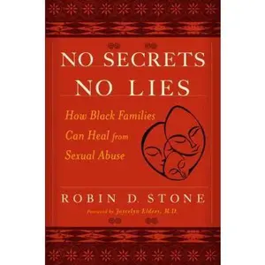 USED-No Secrets, No Lies: How Black Families Can Heal from Sexual Abuse by Robin Stone (Hardcover)
