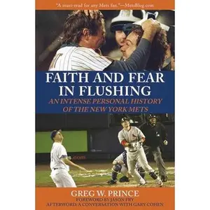USED-Faith and Fear in Flushing: An Intense Personal History of the New York Mets by Cohen, Gary (Paperback)