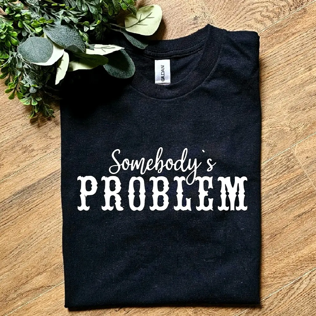 cute somebodys problem popular retro trendy tee cute somebodys problem popular retro trendy tee