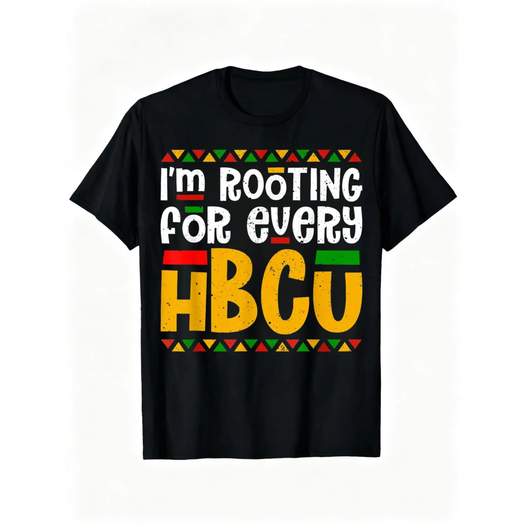 100% Cotton Unisex I'm Rooting For Every HBCU Historical Black College Student T-Shirt