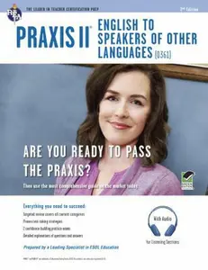 USED-Praxis II: English to Speakers of Other Languages (0361): Book + Online Audio (PRAXIS Teacher Certification Test Prep) by Dr. Luis A. Rosado Ed.D. (Paperback)