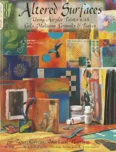 USED-Altered Surfaces: Using Acrylic Paints With Gels, Mediums, Grounds and Pastes for Paper, Canvas, Board and Plastic (Design Originals) by Chris Cozen (Paperback)