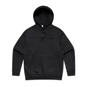 My Last Chance Hoodie - Black Pullover with Front Pocket Hooded Design 3D Silicone Print 80% Cotton 20% Recycled Polyester