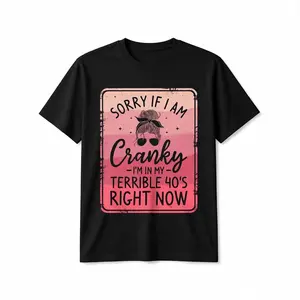 [100% Cotton] Sorry If Im A Bit Impatient Im Going Through A Rough Time At 40 Mens 100 Cotton   Weight 180G Round Black Neck Soft And Comfortable Moisture Wicking Transparent Suitable For Men And Womens Birthdays Black -1 T-Shirt For Men And Women