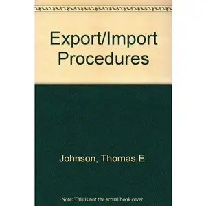 USED-Export/Import Procedures and Documentation by Thomas E. Johnson (Hardcover)